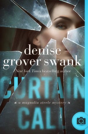 [Magnolia Steele Mystery 04] • Curtain Call